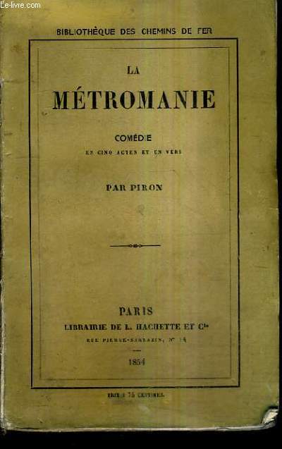 LA METROMANIE COMEDIE EN CINQ ACTES ET EN VERS.