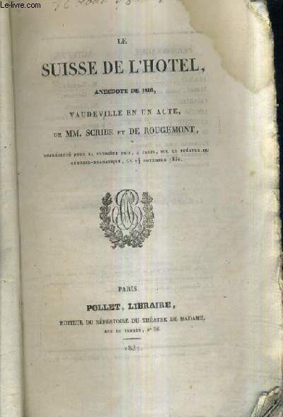 LE SUISSE DE L'HOTEL ANECDOTE DE 1816 VAUDEVILLE EN UN ACTE.