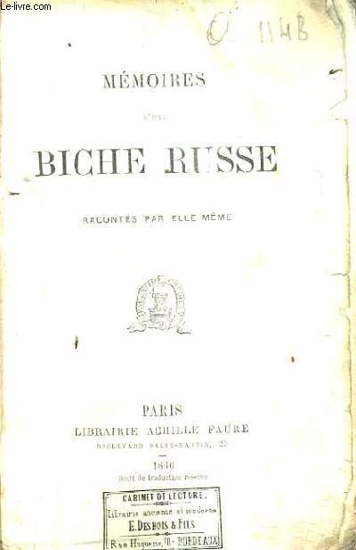 MEMOIRES D'UNE BICHE RUSSE RACONTES PAR ELLE MEME.