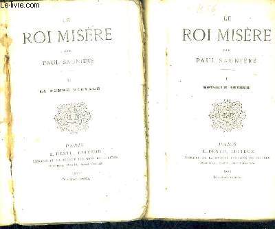 LE ROI MISERE / EN DEUX TOMES / TOMES 1 + 2 / TOME 1 : MONSIEUR ARTHUR / TOME 2 : LA FEMME SAUVAGE.