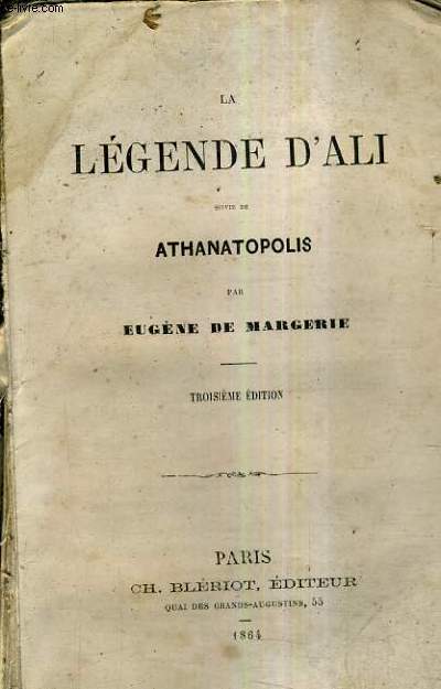 LA LEGENDE D'ALI SUIVIE DE ATHANATOPOLIS / 3E EDITION.