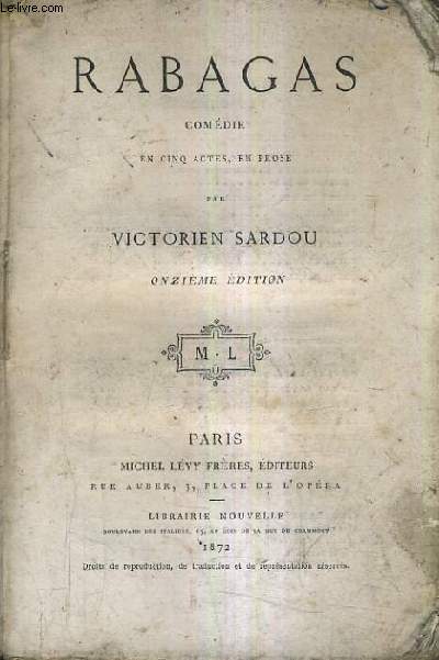 RABAGAS COMEDIE EN CINQ ACTES EN PROSE / 11E EDITION.