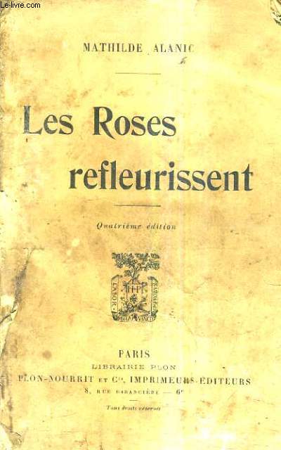 LES ROSES REFLEURISSENT / 4E EDITION.
