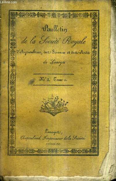 BULLETIN DE LA SOCIETE ROYALE D'AGRICULTURE SCIENCES ET ARTS DE LIMOGES N5 TOME 2 - sance publique du 2 aout 1823 - rapport sur les travaux de la socit royale d'agriculture des sciences et des arts de limoges .