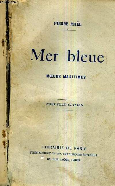 MER BLEUE MOEURS MARITIMES / NOUVELLE EDITION.