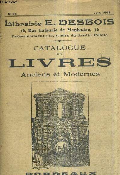 CATALOGUE LIBRAIRIE E.DESBOIS - CATALOGUE DE LIVRES ANCIENS ET MODERNES N86 JUIN 1908.