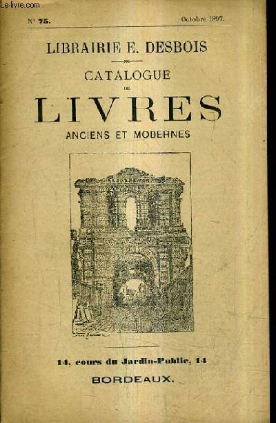 CATALOGUE LIBRAIRIE E.DESBOIS - CATALOGUE DE LIVRES ANCIENS ET MODERNES N75 OCTOBRE 1897.