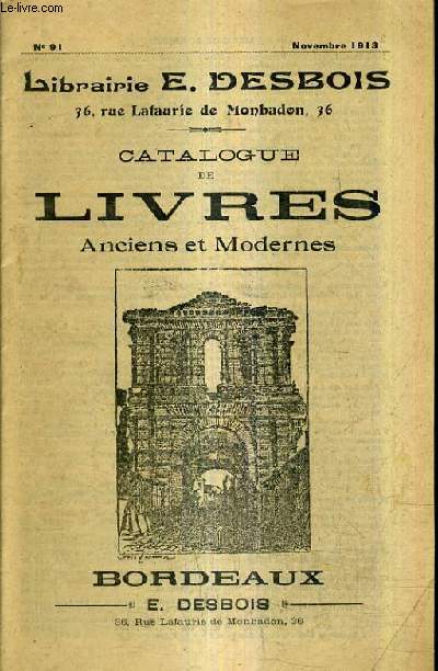 CATALOGUE LIBRAIRIE E.DESBOIS - CATALOGUE DE LIVRES ANCIENS ET MODERNES N91 NOVEMBRE 1913.