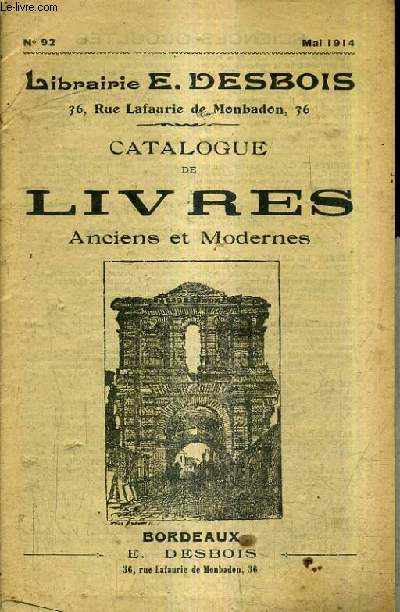 CATALOGUE LIBRAIRIE E.DESBOIS - CATALOGUE DE LIVRES ANCIENS ET MODERNES N92 MAI 1914.