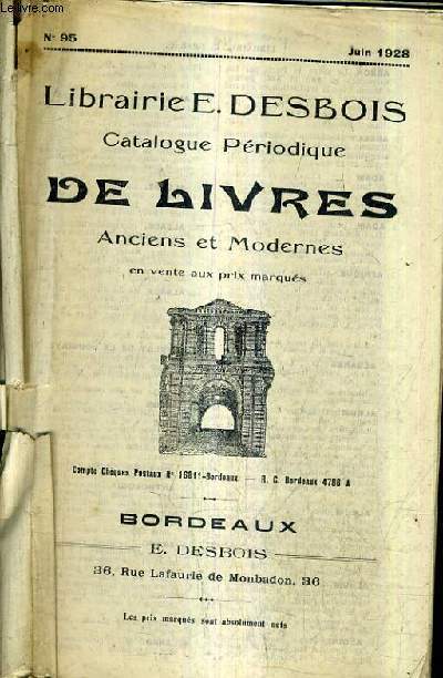 CATALOGUE LIBRAIRIE E.DESBOIS - CATALOGUE DE LIVRES ANCIENS ET MODERNES N95 JUIN 1928.