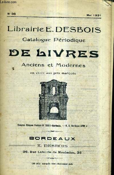 CATALOGUE LIBRAIRIE E.DESBOIS - CATALOGUE DE LIVRES ANCIENS ET MODERNES N98 MAI 1931.