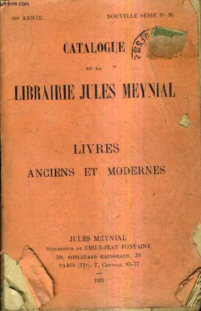 CATALOGUE DE LA LIBRAIRIE JULES MEYNIAL LIVRES ANCIENS ET MODERNES 60E ANNEE NOUVELLE SERIE N80.