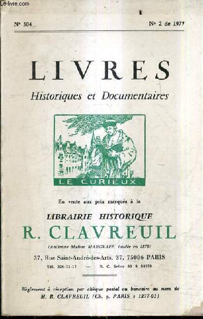 CATALOGUE DE LA LIBRAIRIE HISTORIQUE JEAN CLAVREUIL N304 N2 DE 1977 - LIVRES HISTORIQUES ET DOCUMENTAIRES.
