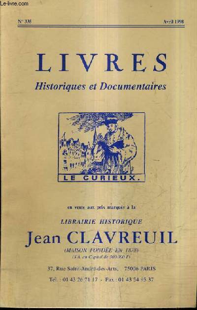 CATALOGUE DE LA LIBRAIRIE HISTORIQUE JEAN CLAVREUIL N335 AVRIL 1998 - LIVRES HISTORIQUES ET DOCUMENTAIRES.