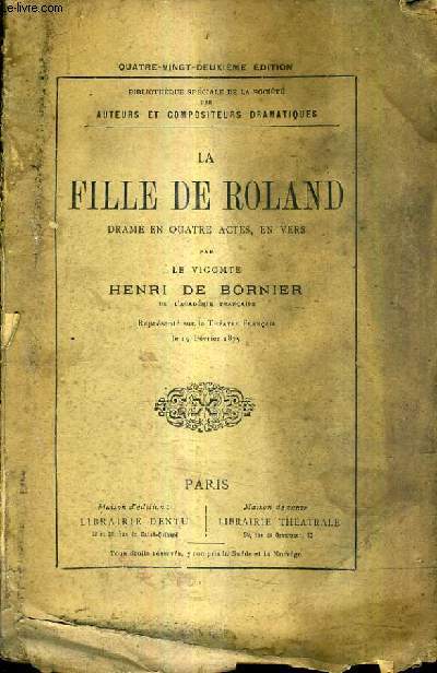 LA FILLE DE ROLAND DRAME EN QUATRE ACTES EN VERS / 82E EDITION.
