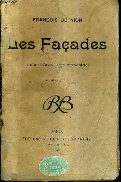 LES FACADES - ROMAN D'AVENTURES MONDAINES / 9E EDITION.