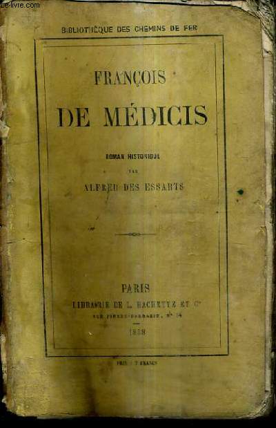 FRANCOIS DE MEDICIS / ROMAN HISTORIQUE.