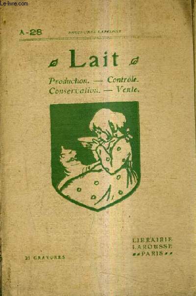 LAIT PRODUCTION CONTROLE CONSERVATION VENTE / 2E EDITION.