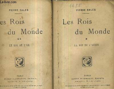 LES ROIS DU MONDE / EN DEUX TOMES / TOMES 1 + 2 / TOME 1 : LE ROI DE L'ACIER - TOME 2 : LE ROI DE L'OR.