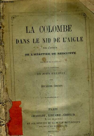 LA COLOMBE DANS LE NID DE L'AIGLE / 2E EDITION.