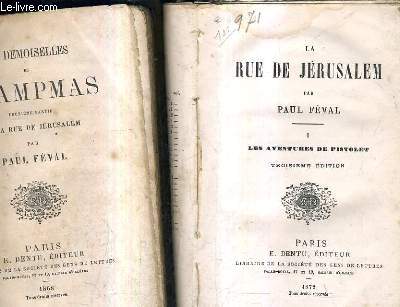 LA RUE DE JERUSALEM / EN DEUX TOMES / TOME 1 : LES AVENTURES DE PISTOLET - TOME 2 : LES DEMOISELLES DE CHAMPMAS DEUXIEME PARTIE DE LA RUE DE JERUSALEM - TOME 1 : TROISIEME EDITION 1872 - TOME 2 : 1868.