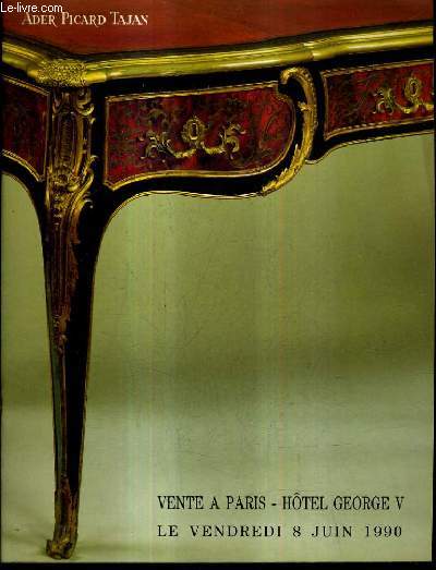 CATALOGUE DE VENTES AUX ENCHERES - EXCEPTIONNEL ENSEMBLE D'OBJETS D'ART ET DE TREL BEL AMEUBLEMENT PRINCIPALEMENT DU XVIIIE SIECLE PROVENANT DES COLLECTIONS DE 3 GRANDS AMATEUR PARISIENS ET DE LA BARONNE DE LOPEZ TARRAGOYA - 8 JUIN 1990 - HOTEL GEORGE V .