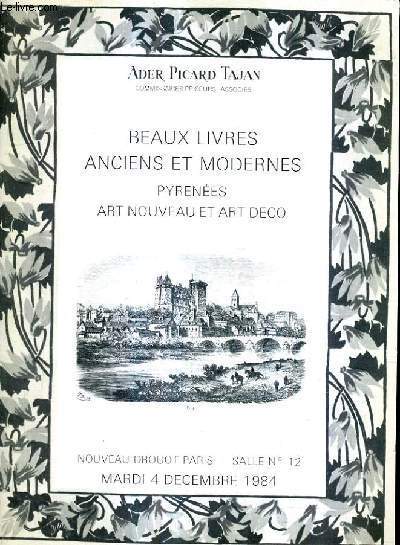 CATALOGUE DE VENTES AUX ENCHERES - BEAUX LIVRES ANCIENS ET MODERNES PYRENEES ART NOUVEAU ET ART DECO - NOUVEAU DROUOT SALLE 12 4 DECEMBRE 1984.