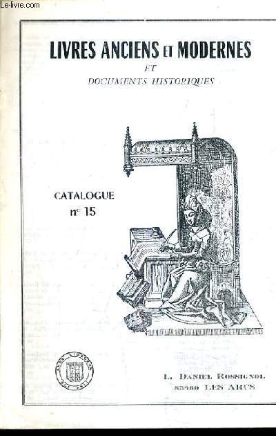 CATALOGUE DE LA LIBRAIRIE DANIEL ROSSIGNOL - LIVRES ANCIENS ET MODERNES ET DOCUMENTS HISTORIQUES - CATALOGUE N15.