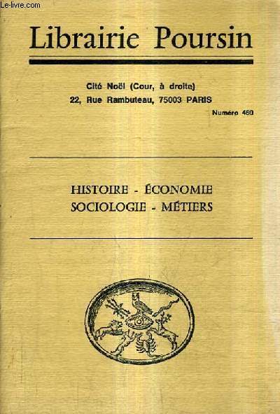CATALOGUE DE LA LIBRAIRIE POURSIN N460 HISTOIRE ECONOMIE SOCIOLOGIE METIERS.