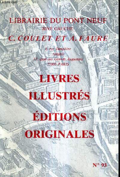 CATALOGUE DE LA LIBRAIRIE DU PONT NEUF RIVE GAUCHE C.COULET ET A.FAURE N93 LIVRES ILLUSTRES EDITIONS ORIGINALES.