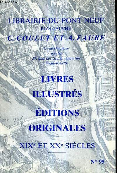 CATALOGUE DE LA LIBRAIRIE DU PONT NEUF RIVE GAUCHE C.COULET ET A.FAURE LIVRES ILLUSTRES EDITIONS ORIGINALES XIXE ET XXE SIECLES.