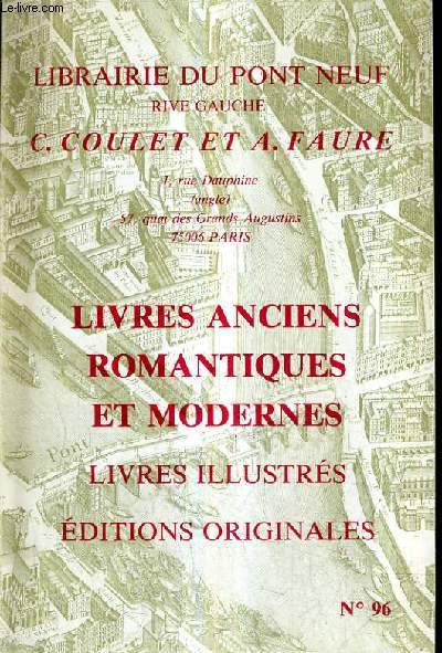CATALOGUE DE LA LIBRAIRIE DU PONT NEUF RIVE GAUCHE C.COULET ET A.FAURE LIVRES ANCIENS ROMANTIQUES ET MODERNES LIVRES ILLUSTRES EDITIONS ORIGINALES N96.