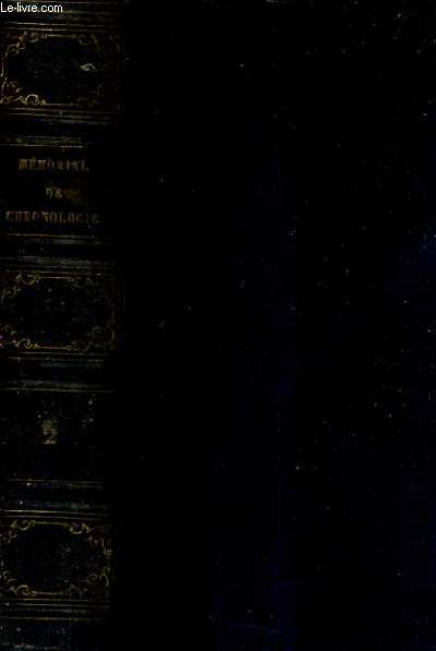 MEMORIAL PORTATIF DE CHRONOLOGUE D'HISTOIRE INDUSTRIELLE D'ECONOMIE POLITIQUE DE BIOGRAPHIE / TOME 2 TROISIEME + QUATRIEME PARTIE / NOUVELLE EDITION REVUE CORRIGEE ET CONSIDERABLEMENT AUGMENTEE.