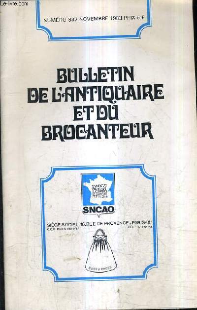 BULLETIN DE L'ANTIQUAIRE ET DU BROCANTEUR N337 NOVEMBRE 1983 - rvision des statuts - le vol chez les commerants prvention et assurance - quels biens peut on assurer contre le vol ? etc...