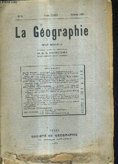 LA GEOGRAPHIE REVUE MENSUELLE N2 TOME XXXIX FEVRIER 1923 - les avalanches du rebord subalpin de la combe de savoie - la tlphonie dans le monde - la sidrurgie luxembourgeoise - la traverse du sahara en autochenilles mission citroen etc.