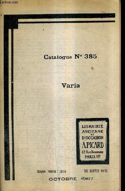 CATALOGUE N385 VARIA DE LA LIBRAIRIE ANCIENNE ET D'OCCASION A.PICARD - OCTOBRE 1967.