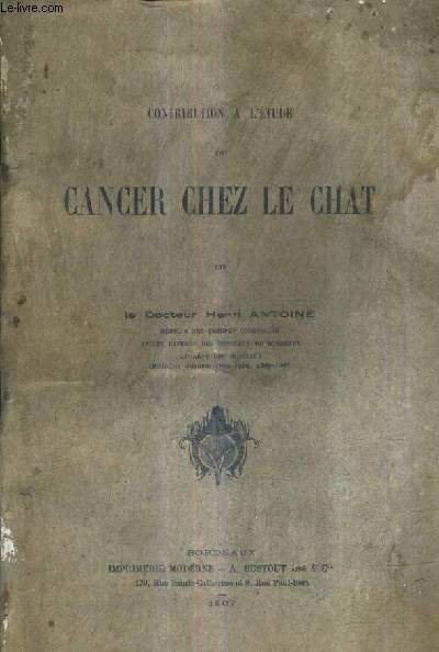 CONTRIBUTION A L'ETUDE DU CANCER CHEZ LE CHAT.