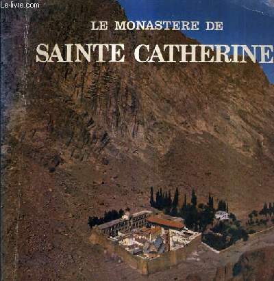 LE MONASTERE DE SAINTE CATHERINE DE SINAI.