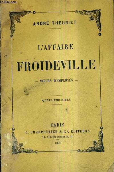 L'AFFAIRE FROIDEVILLE - MOEURS D'EMPLOYES.