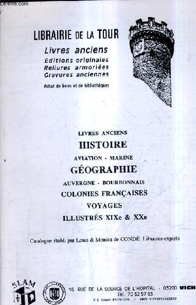 CATALOGUE DE LA LIBRAIRIE DE LA TOUR LIVRES ANIENS HISTOIRE AVIATION MARINE GEOGRAPHIE AUERGNE BOURBONNAIS COLONIES FRANCAISES VOYAGES ILLUSTRES XIXE ET XXE.
