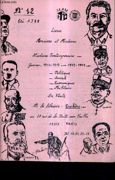 CATALOGUE DE LA LIBRAIRIE DUCHENE - N12 ETE 1988 - HISTOIRE CONTEMPORAINE GUERRES 1914-1918 - 1939-1945 POLITIQUE SOCIALE ECONOMIQUE MILITAIRE.