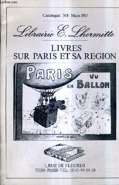 CATALOGUE N4 MARS 1987 DE LA LIBRAIRIE E.LHERMITE - LIVRES SUR PARIS ET SA REGION.