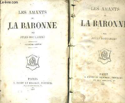 LES AMANTS DE LA BARONNE / EN DEUX TOMES .