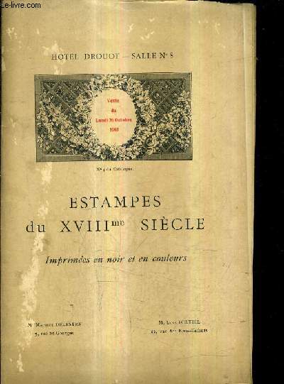 CATALOGUE DE VENTES AUX ENCHERES - ESTAMPES DU XVIIIEME SIECLES IMPRIMEES EN NOIR ET EN COULEURS - HOTEL DROUOT SALLE 8 - 26 OCTOBRE 1903.