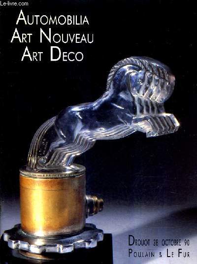 CATALOGUE DE VENTES AUX ENCHERES - ART NOUVEAU ART DECO AUTOMOBILIA - HOTEL DROUOT SALLE 16 - 28 OCTOBRE 1990.