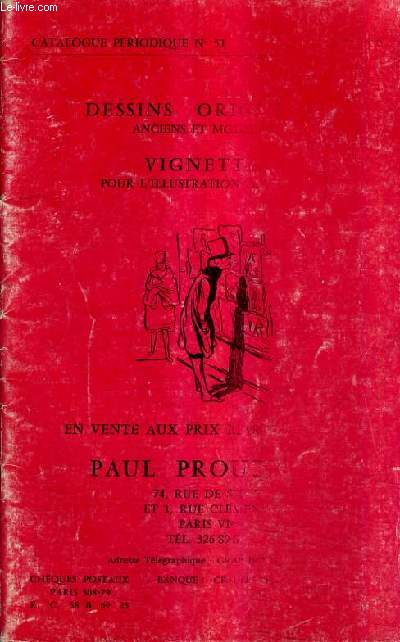 CATALOGUE N51 DE LA LIBRAIRIE PAUL PROUTE - DESSINS ORIGINAUX ANCIENS ET MODERNES - VIGNETTES .