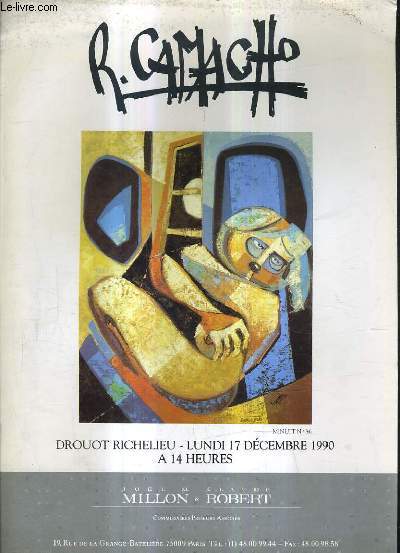 CATALOGUE DE VENTES AUX ENCHERES - RUBEN CAMACHO 60 PEINTURES HUILES 20 AQUARELLES 20 DESSINS - DROUOT RICHELIEU SALLE 15 - 17 DEC. 1990.