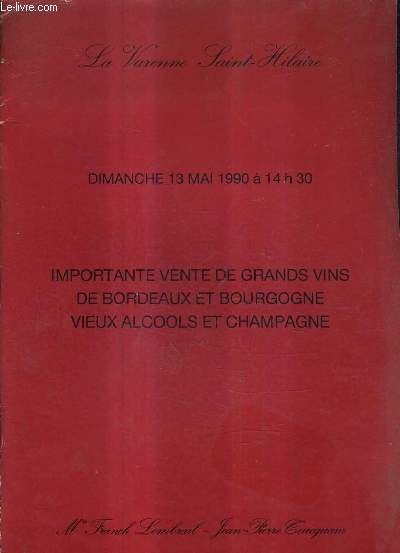 FASCICULE DE VENTES AUX ENCHERES - IMPORTANTE VENTE DE GRANDS VINS DE BORDEAUX ET BOURGOGE VIEUX ALCOOLS ET CHAMPAGNE - 13 MAI 1990 - LA VARENNE SAINT HILAIRE.
