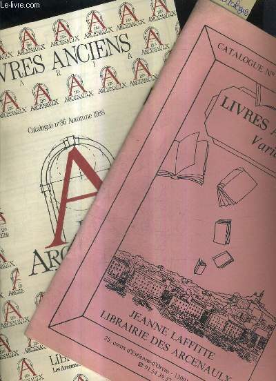 LOT DE 2 CATALOGUES DE LA LIBRAIRIE DES ARCENAULX JEANNE LAFFITTE - LIVRES ANCIENS VARIA - N 34 PRINTEMPS 1987 + N36 AUTOMNE 1988.