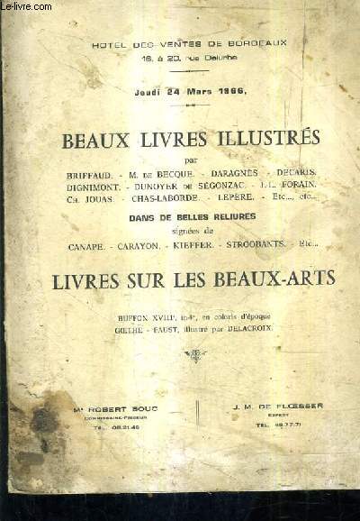 CATALOGUE DE VENTES AUX ENCHERES - BEAUX LIVRES ILLUSTRES - LIVRES SUR LES BEAUX ARTS - HOTEL DES VENTES DE BORDEAUX - 24 MARS 1966.